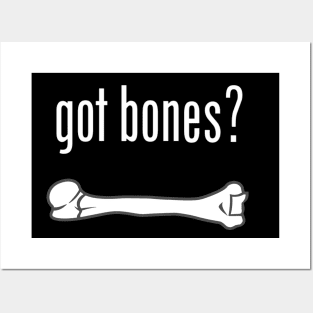 Got bones? Posters and Art